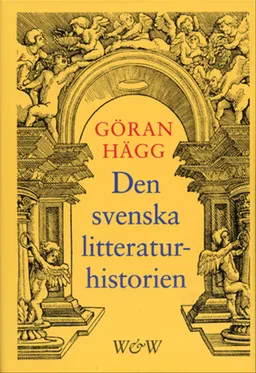 Den svenska litteraturhistorien; Göran Hägg; 1999