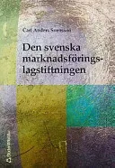 Den svenska marknadsföringslagstiftningen; Carl Anders Svensson; 2004