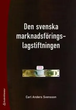 Den svenska marknadsföringslagstiftningen; Carl Anders Svensson; 2010