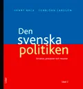 Den svenska politiken - Strukturer, processer och resultat; Henry Bäck, Torbjörn Larsson; 2006