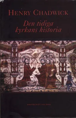 Den tidiga kyrkans historia; Henry Chadwick; 1998