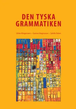 Den Tyska Grammatiken; Ulrike Klingemann, Gunnar Magnusson, Sybille Didon; 2014