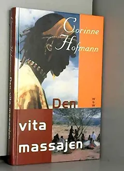 Den vita massajen; Corinne Hofmann; 2001