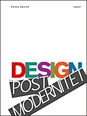 Design och postmodernitet : en introduktion; Penny Sparke; 2009