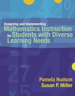 Designing and implementing mathematics instruction for students with diverse learning needs; Pamela Hudson; 2006