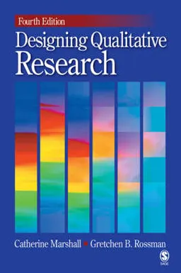 Designing Qualitative Research; Catherine Marshall, Gretchen B. Rossman; 2006