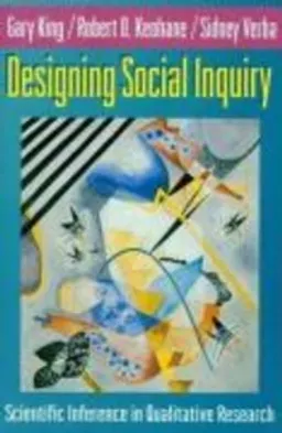 Designing social inquiry : scientific inference in qualitative research; Gary King; 1994