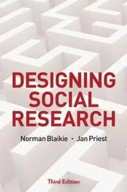 Designing social research : the logic of anticipation; Norman W. H. Blaikie; 2019