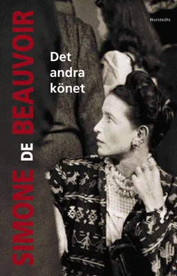 Det andra könet; Simone de Beauvoir; 2012