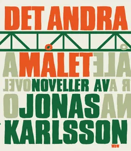 Det andra målet : noveller; Jonas Karlsson; 2007