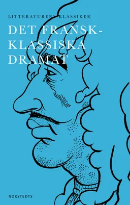 Det fransk-klassiska dramat; Lennart Breitholtz; 2015