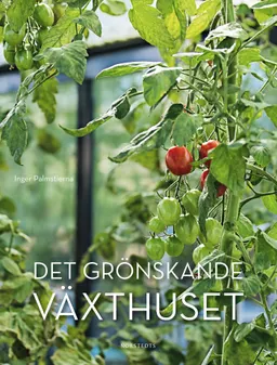 Det grönskande växthuset; Inger Palmstierna; 2015