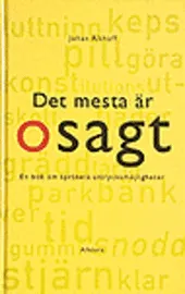 Det mesta är osagt; Johan Althoff; 1996