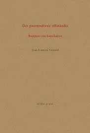 Det postmoderna tillståndet : Rapport om kunskapen; Jean-François Lyotard; 2016