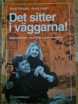 Det sitter i väggarna; B Ekholm, A Hedin; 1993