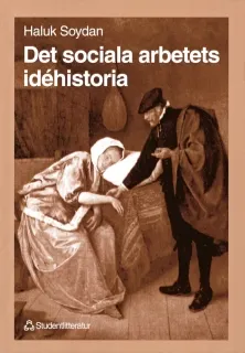 Det sociala arbetets idéhistoria; Haluk Soydan; 1993