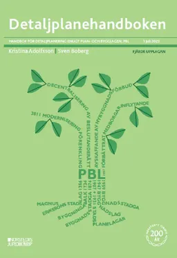 Detaljplanehandboken : handbok för detaljplanering enligt plan- och bygglag; Sven Boberg, Kristina Adolfsson; 2023