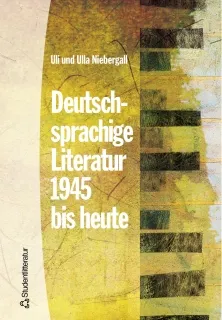 Deutschsprachige Literatur 1945 bis heute; Ulrich Niebergall, Ulla Niebergall; 2001