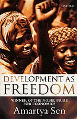 Development as freedom; Amartya Sen; 2001