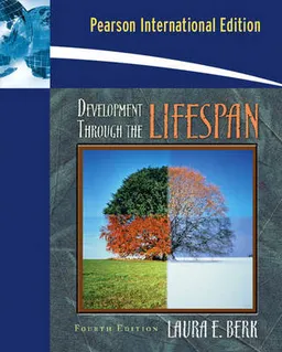 Development Through the Lifespan; Laura E. Berk, Berk; 2005