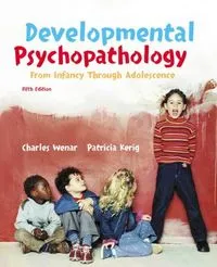 Developmental Psychopathology; Charles Wenar, Patricia Kerig