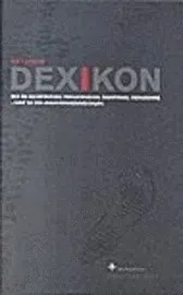 Dexikon : mer än 500 detektiver, thrillerhjältar, äventyrare, medhjälpare - samt en och annan minnesvärd skurk; Bo Lundin; 2004