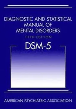 Diagnostic and statistical manual of mental disorders : DSM-5; American Psychiatric Association. DSM-5 Task Force., American Psychiatric Association; 2013