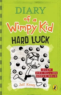 Diary of a Wimpy Kid: Hard Luck; Jeff Kinney; 2015