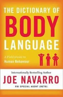 Dictionary of body language; Joe Navarro; 2018