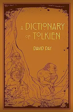 Dictionary of tolkien - a dictionary; David Day; 2014