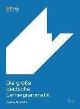 Die große deutsche Lernergrammatik; Spiros Koukidis; 2017