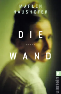 Die Wand : Roman; Marlen Haushofer; 2004