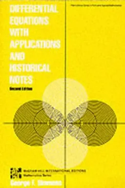 Differential Equations with Applications and Historical Notes; George F. Simmons; 1991