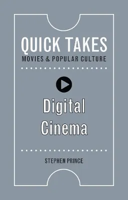 Digital cinema; Stephen Prince; 2019