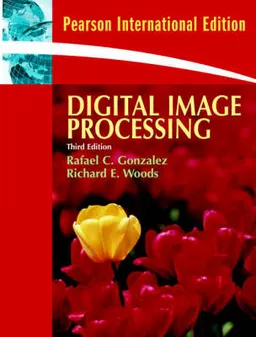 Digital Image Processing; Rafael C. Gonzalez, Richard E. Woods; 2008