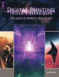 Digital Painting Tricks and Techniques; Gary Tonge; 2011