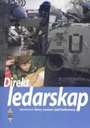 Direkt ledarskap; Gerry Larsson, Kjell Kallenberg, Sverige. Försvarsmakten, Sverige. Krigsmakten
(tidigare namn), Sverige. Krigsmakten; 2006