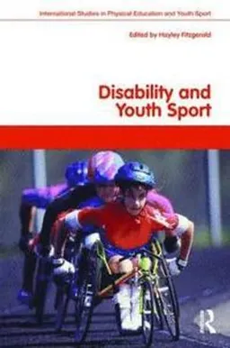 Disability and youth sport; Hayley Fitzgerald; 2009