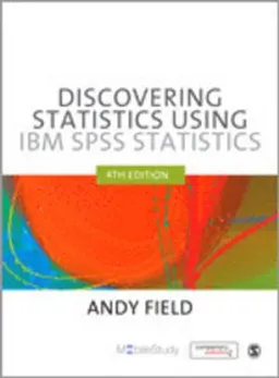 Discovering statistics using IBM SPSS statistics : and sex and drugs and rock 'n' roll; Andy Field; 2013