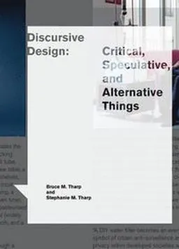 Discursive Design; Bruce M Tharp, Stephanie M Tharp; 2018