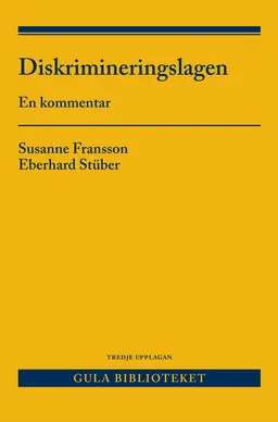 Diskrimineringslagen : En kommentar; Susanne Fransson, Eberhard Stüber; 2021