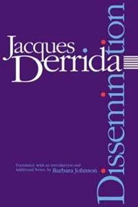 Dissemination; Jacques Derrida, Barbara (TRN) Johnson; 1983