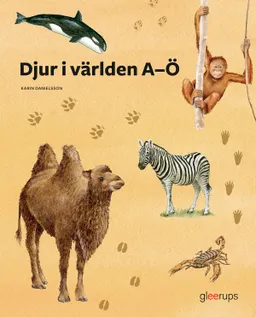 Djur i världen A-Ö; Karin Danielsson; 2012