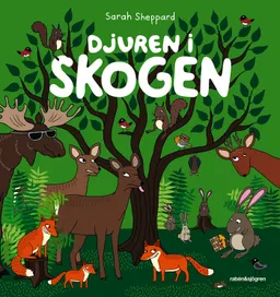 Djuren i skogen; Sarah Sheppard; 2014