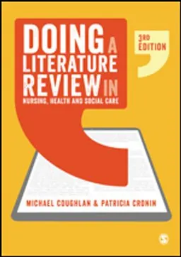 Doing a literature review in nursing, health and social care; Michael Coughlan; 2021