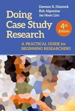 Doing case study research : a practical guide for beginning researchers; Dawson R. Hancock; 2021