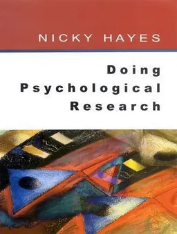 Doing psychological research : gathering and analysing data; Nicky Hayes; 2000