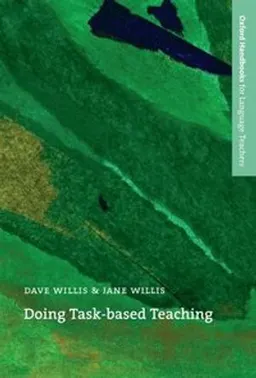 Doing task-based teaching; Dave Willis; 2007