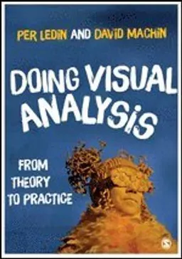 Doing visual analysis : from theory to practice; Per Ledin; 2018