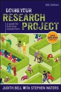 Doing your research project : a guide for first-time researchers; Judith Bell; 2014